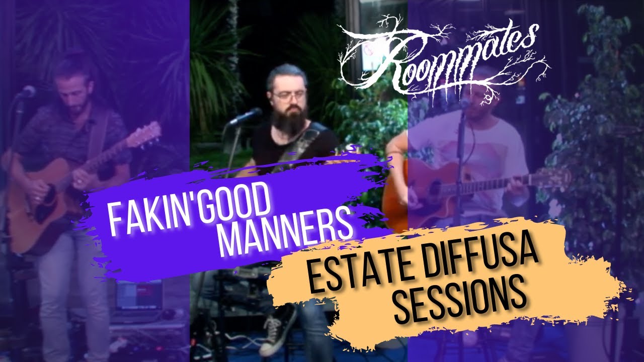 Roommates - Fakin' Good Manners [Live at Estate Diffusa Sessions, 2020]