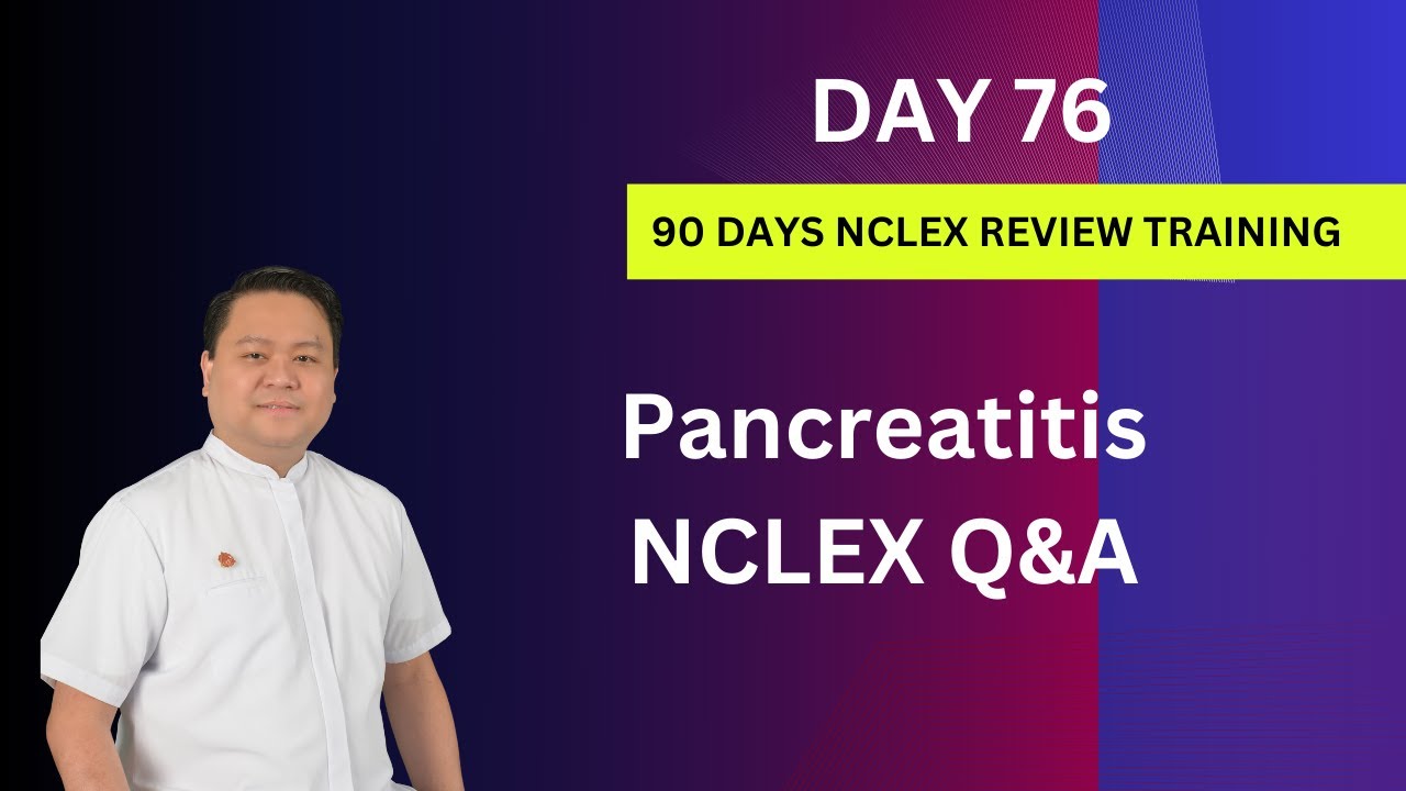 Day 76 | Pancreatitis | 90 Days Free NCLEX Review Series | NCLEX-RN Practice Questions
