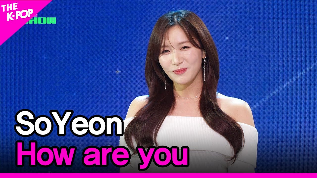 SoYeon, How are you (소연 (LABOUM), 잘 지내고 있니) [THE SHOW 240409]
