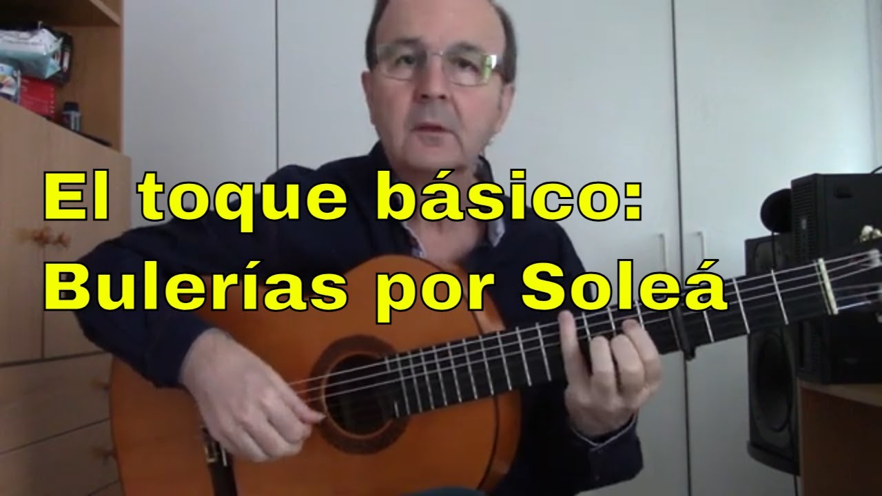El toque básico - Bulerías por Soleá