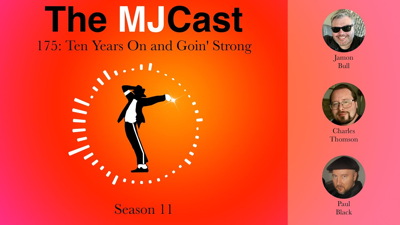 The MJCast 175: Ten Years On and Goin’ Strong