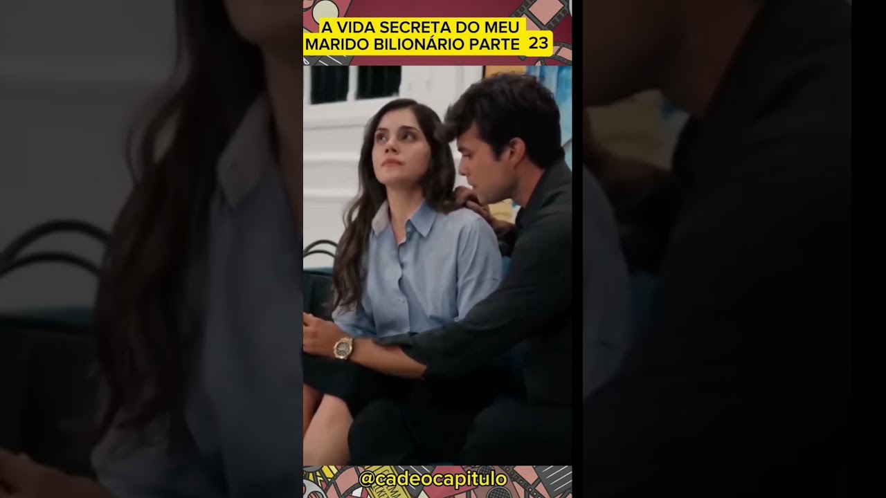A VIDA SECRETA DO MEU MARIDO BILION&Aacute;RIO PARTE 23 #novela #series #romance #shorts