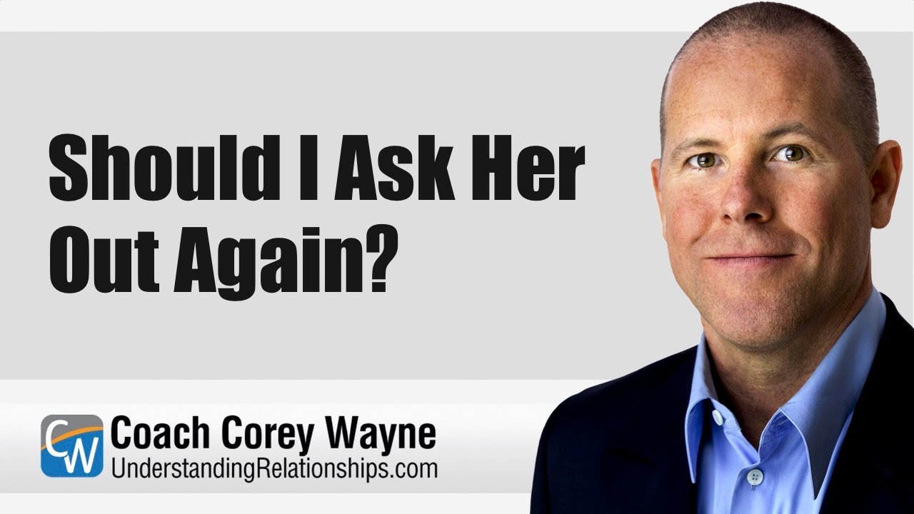 Should I Ask Her Out Again?