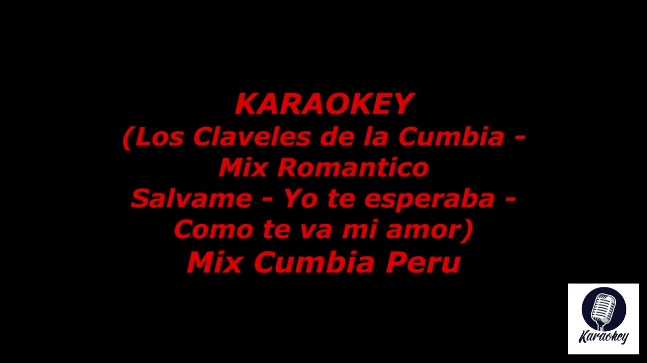 Los Claveles de la Cumbia - Mix Romantico (Salvame - Yo te esperaba - Como te va mi amor) Karaokey