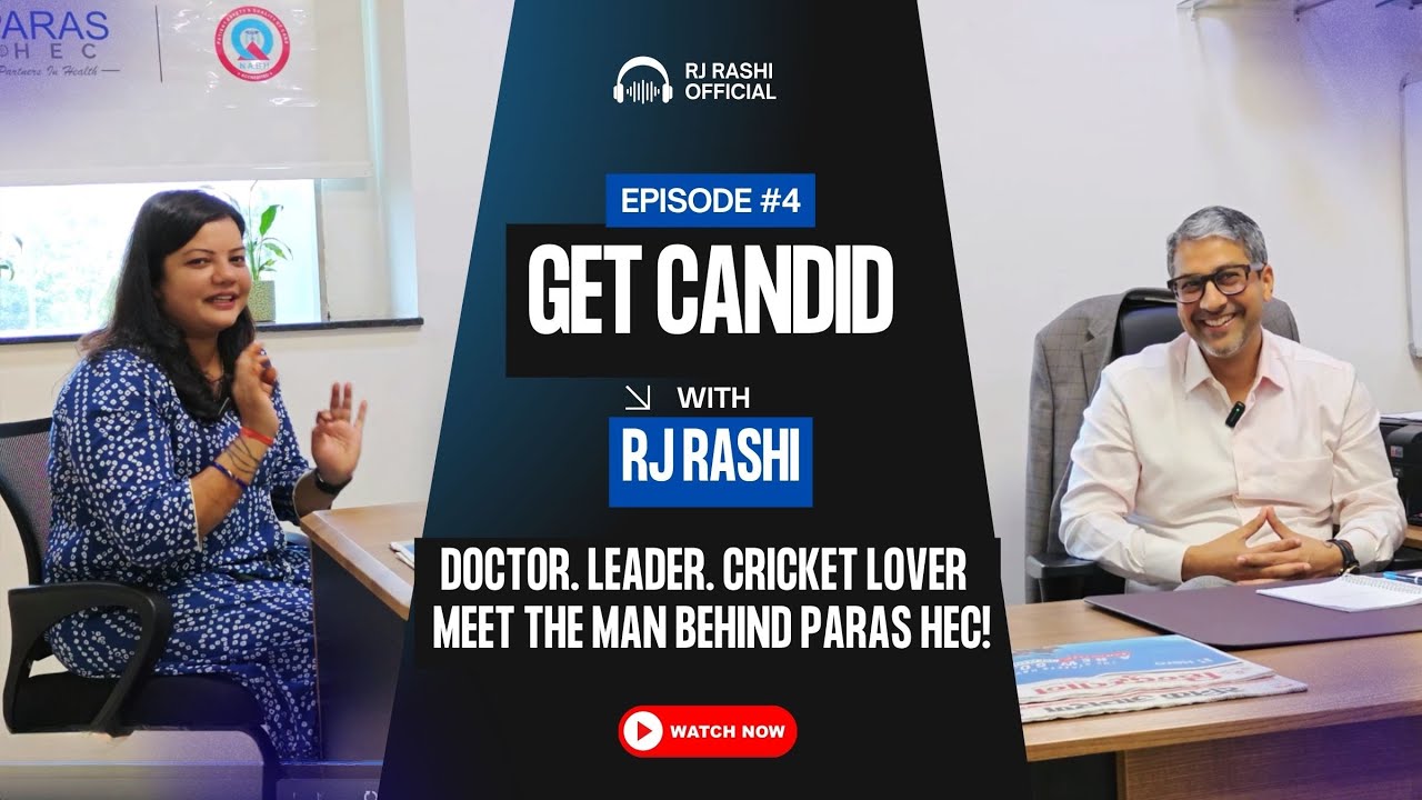 Get Candid with RJ Rashi | Ep#4 | Dr. Nitesh Kumar  Inside Paras HEC Hospital Life & Beyond | Ranchi