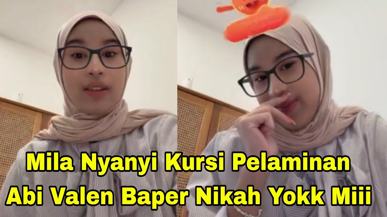 MILA NYANYI KURSI PELAMINAN, ABI VALEN BAPER YUKK NIKAH YANG