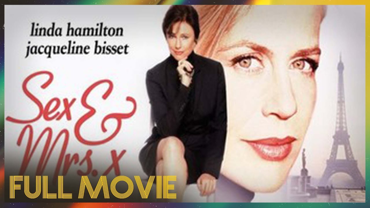 Sex & Mrs. X (2000) | FULL MOVIE - Linda Hamilton, Jacqueline Bisset, Paolo Seganti