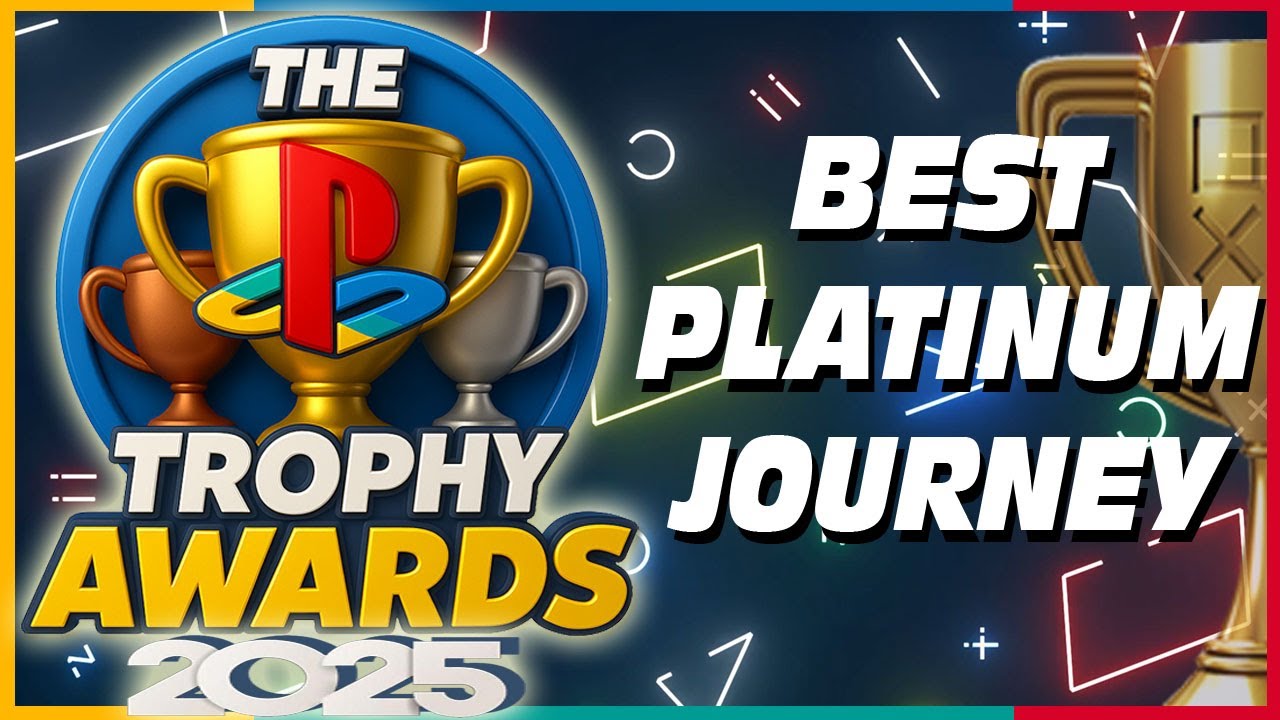 THE BEST PLATINUM JOURNEY OF 2025 - THE PLAYSTATION TROPHY AWARDS 2025