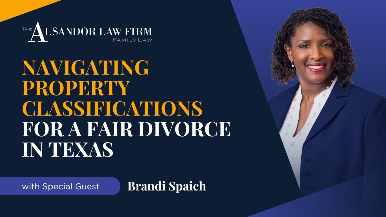 Navigating Property Classifications for a Fair Divorce in Texas