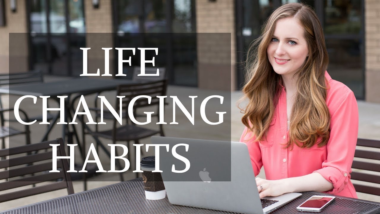 6 Habits that Changed My Life | Gillian Perkins