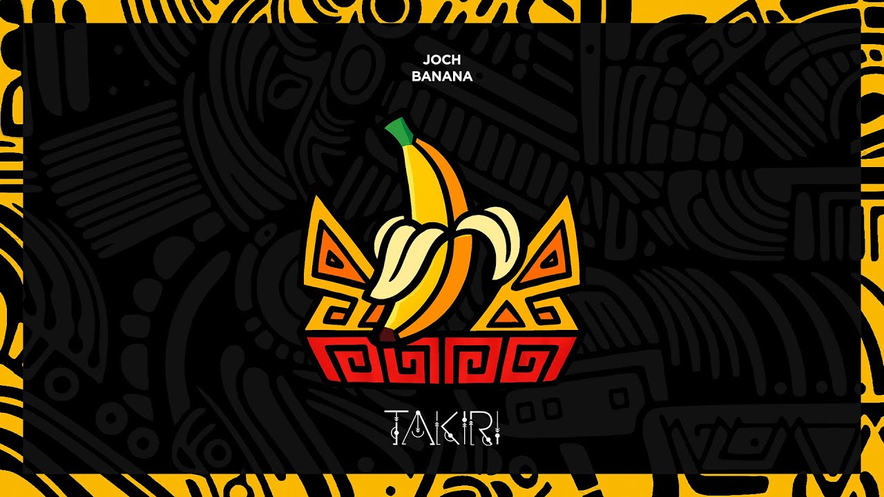 Joch - Banana [Takiri]