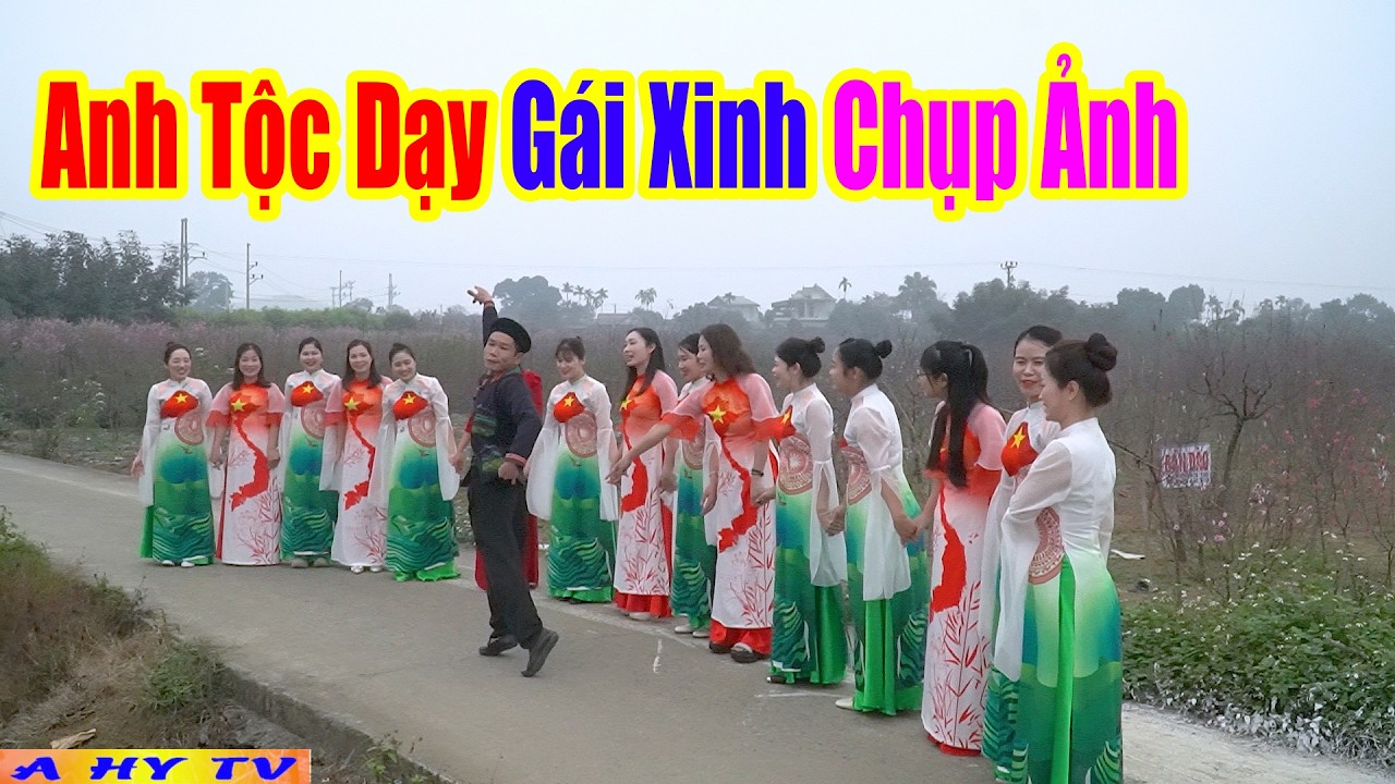 Anh Tộc Dạy Gái Xinh Tạo Dáng Chụp Ảnh - Hài Tết A Hy 2026 Mới Nhất Cười Vỡ Mồm