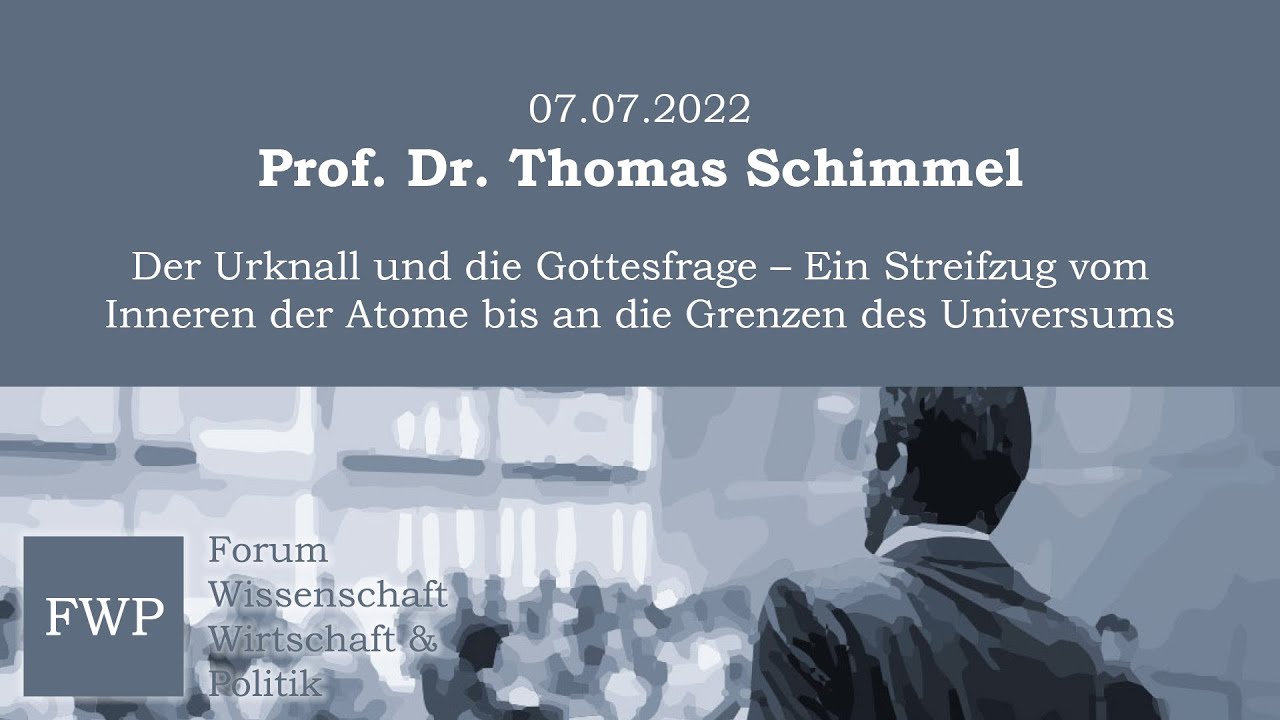 Der Urknall & die Gottesfrage. Ein Streifzug vom Inneren der Atome bis an die Grenzen des Universums