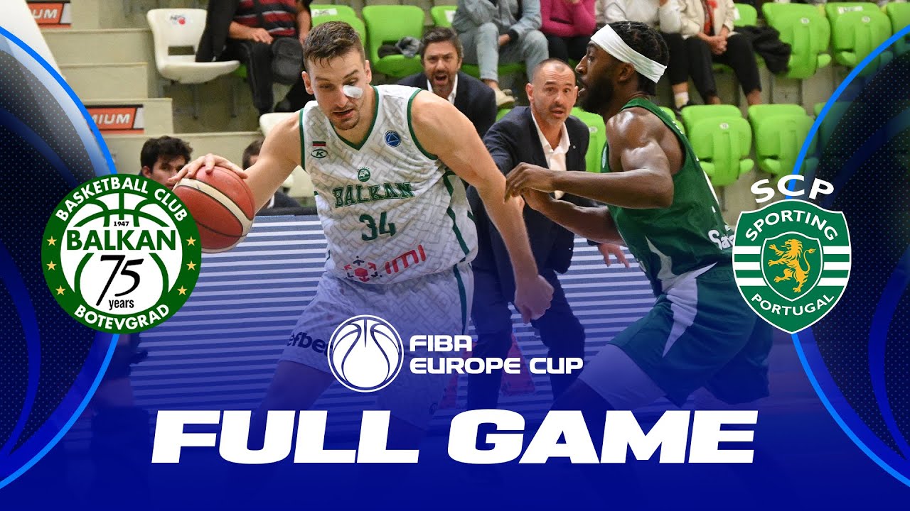 Balkan Botevgrad v Sporting CP | Full Basketball Game | FIBA Europe Cup 2023-24