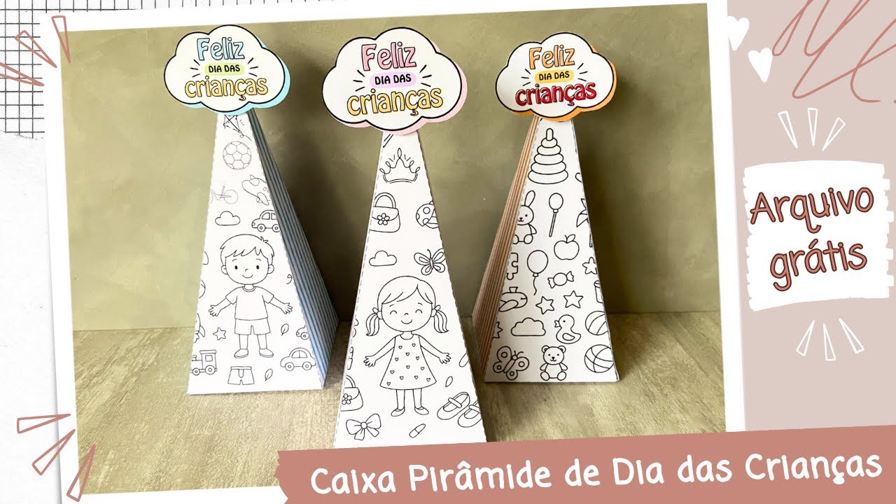 CAIXA PIRÂMIDE LEMBRANCINHA DE DIA DAS CRIANÇAS  |DIY PASSO A PASSO |MOLDE GRATUITO #diadascrianças
