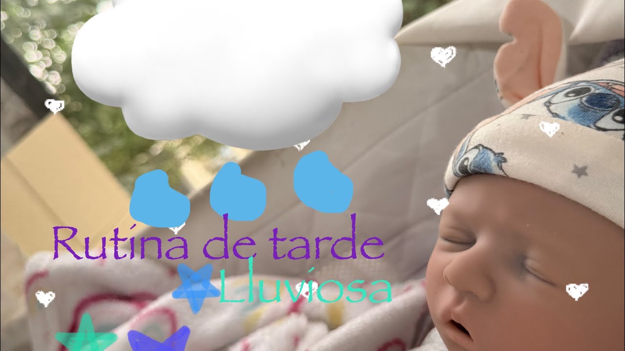 ✨rutina de tarde lluviosa!✨con mi bebé reborn de silicona