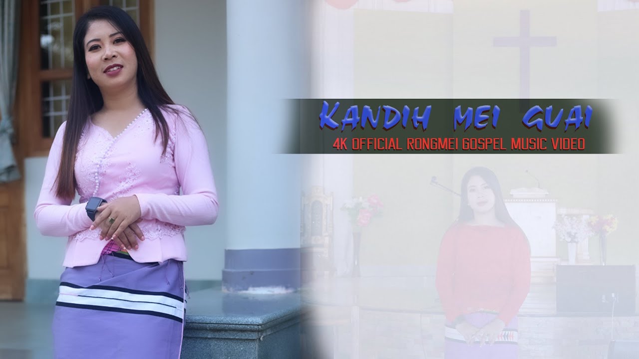 KANDIH MEI GUAI||THANCHUILU GANGMEI||4K OFFICIAL RONGMEI GOSPEL MUSIC VIDEO 2024