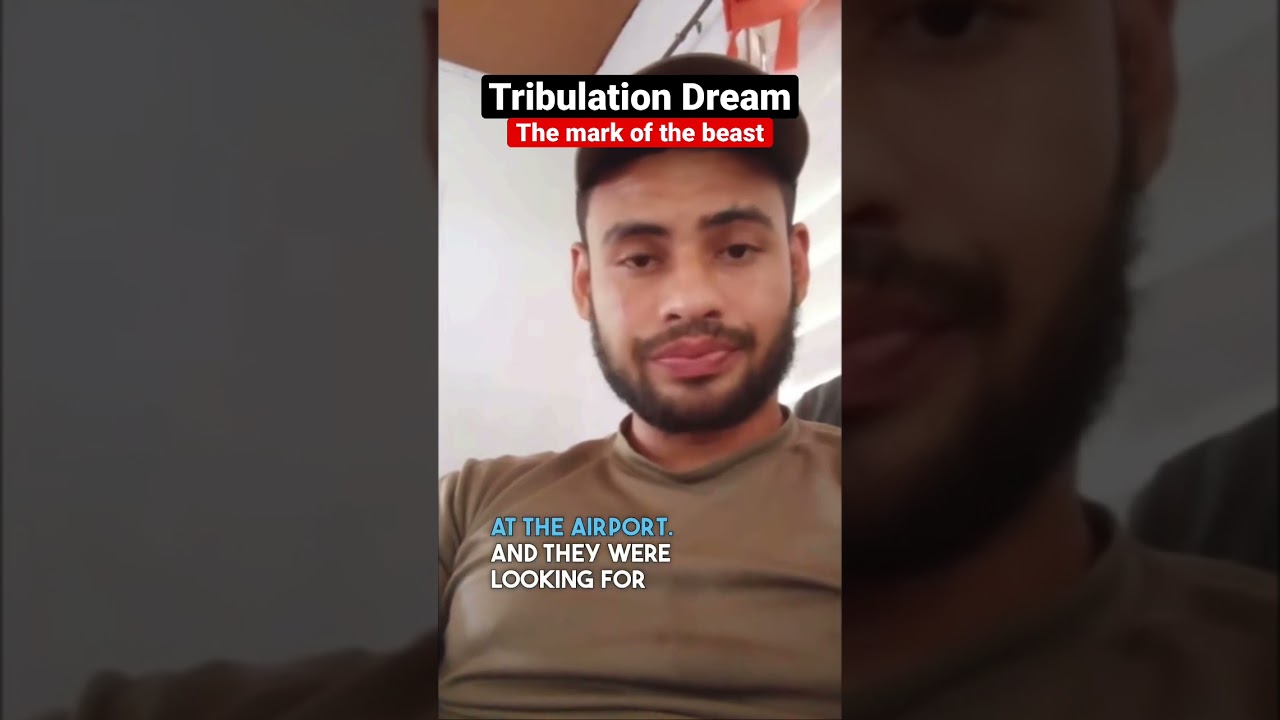 Tribulation Dream after the Rapture mark of the beast