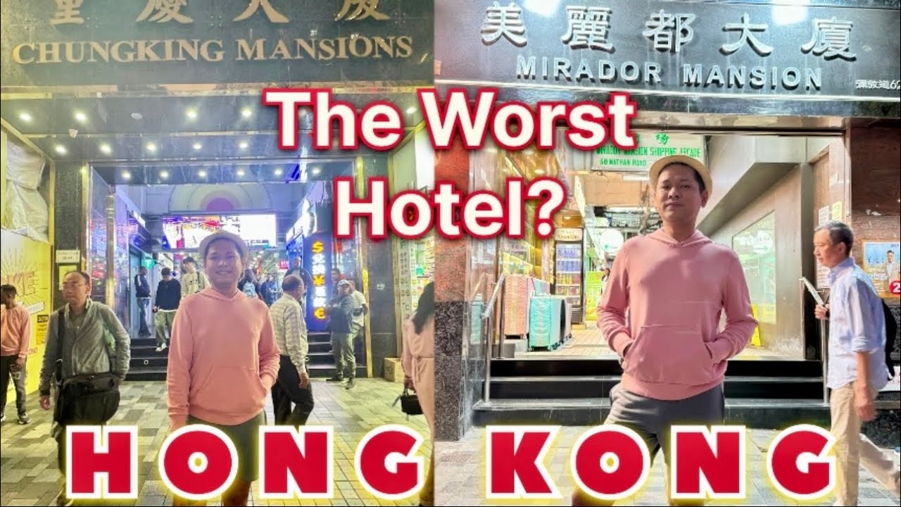 HONG KONG Worst Hotel? CHUNGKING MANSIONS & MIRADOR MANSIONS