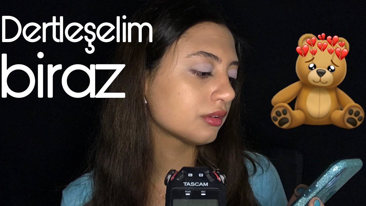SİZİ EN ÇOK ÜZEN ŞEYLER | DERTLEŞELİM BİRAZ 🥺 | TÜRKÇE ASMR 💤