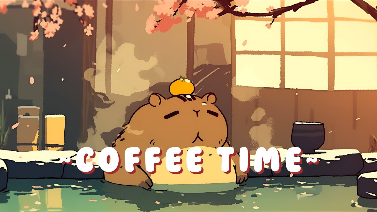 Capybara Beats & Lofi - Relaxing Tunes Collection ~ Peaceful Flow ~ 🌸 ☕