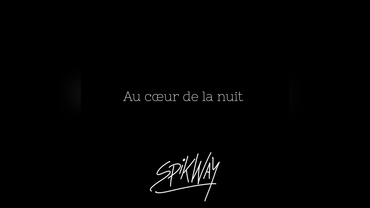 Au coeur de la nuit - SPIKWAY