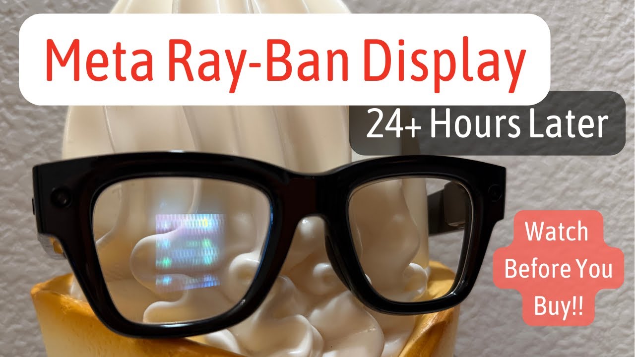 Meta Ray-Ban Display — посмотрите перед покупкой! Отзывы спустя 24 часа