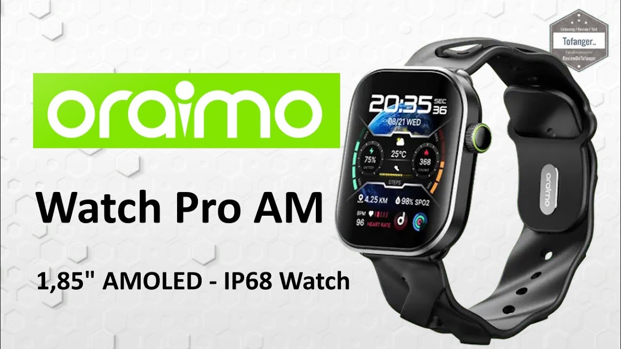 ORAIMO Watch Pro AM &mdash;1,85-дюймовый AMOLED-дисплей &mdash;Oraimo Health &mdash;Android и iOS &mdash;часы с защитой IP68