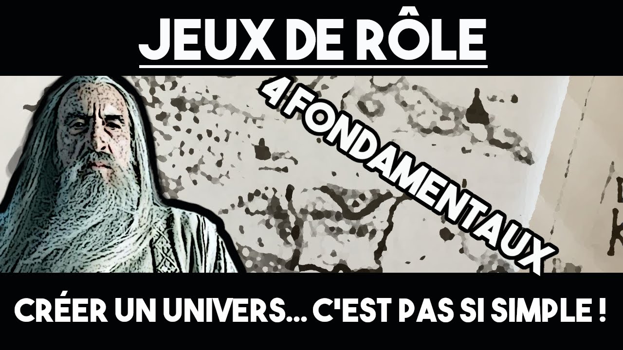 JEUX DE RÔLE - Créer son univers / Worldbuilding - Conseils MJ