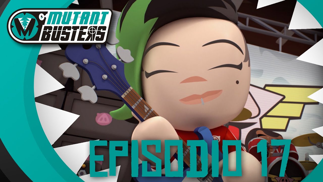 MUTANT BUSTERS / EPISODIO 17:  La Rockistance
