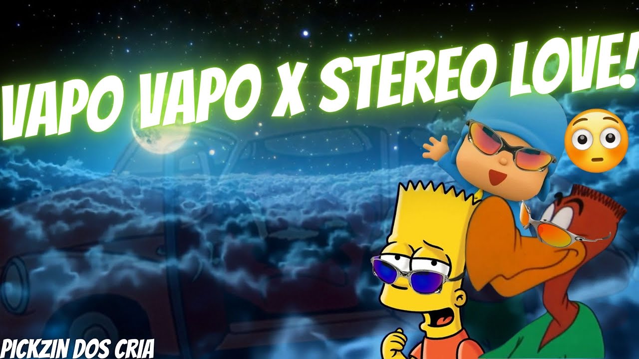 STEREO LOVE 😳 REMIX, VAPO VAPO X POCKET POCKET X PICKEZIN DOS CRIA (PROD. DJ GR BEATS) musica tiktok