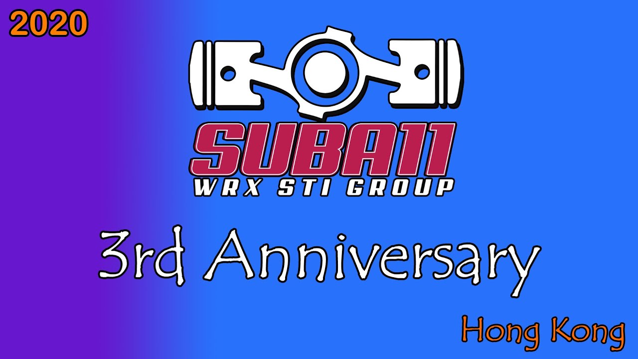 SUBA11 3rd anniversary - Subaru WRX 11 STI Hong Kong (SUBA11)｜2020