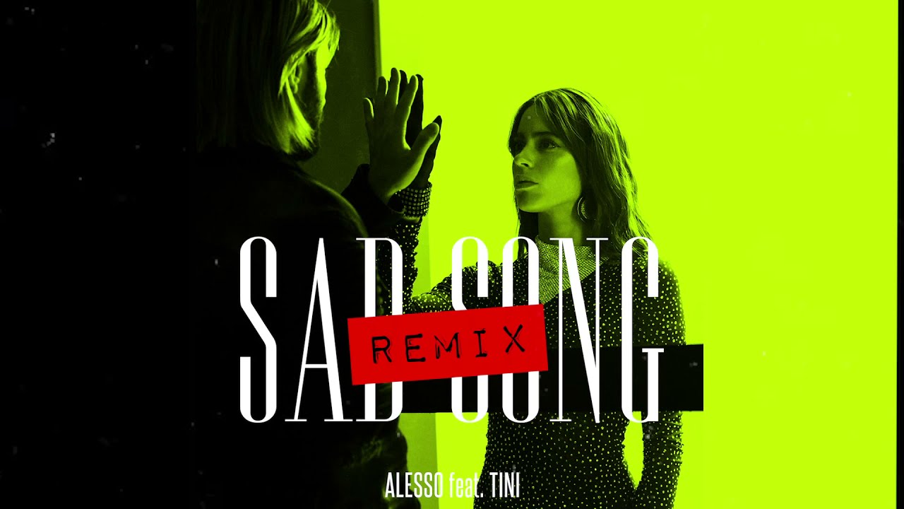 Alesso &ndash; Sad Song Feat. TINI (Alesso Remix) (Official Audio)