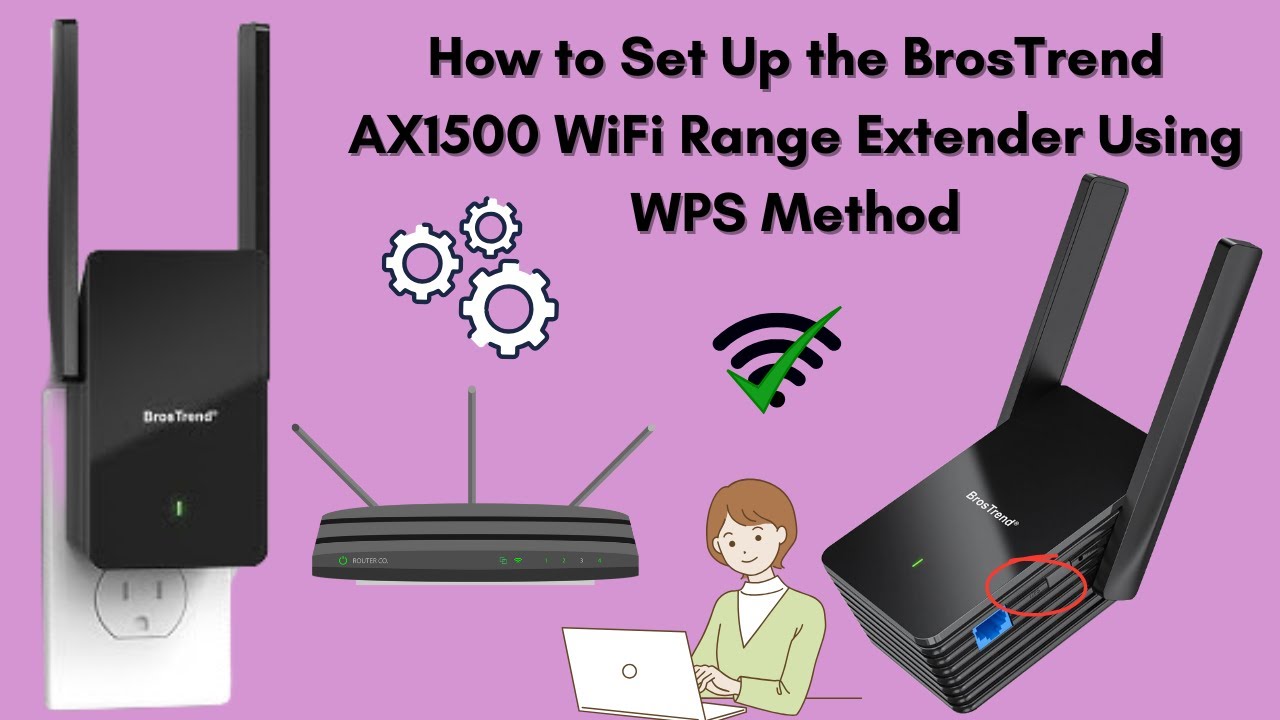 How to Set Up the BrosTrend AX1500 WiFi Range Extender Using WPS Method