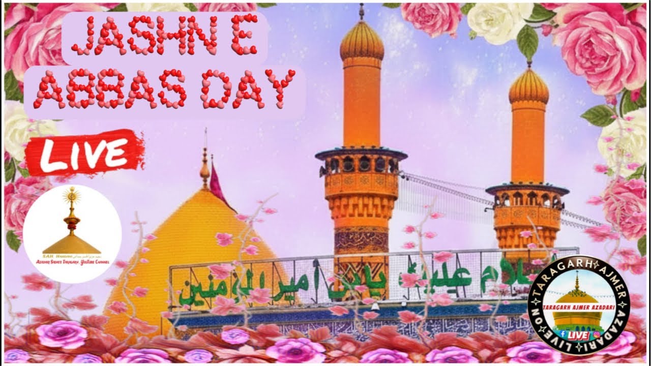 LIVE 🛑 JASHN-E- ABBAS DAY | Ba Munasaibat MAULA ABBAS (As) 27_SHABAN 1447_2026 TARAGARH AJMER