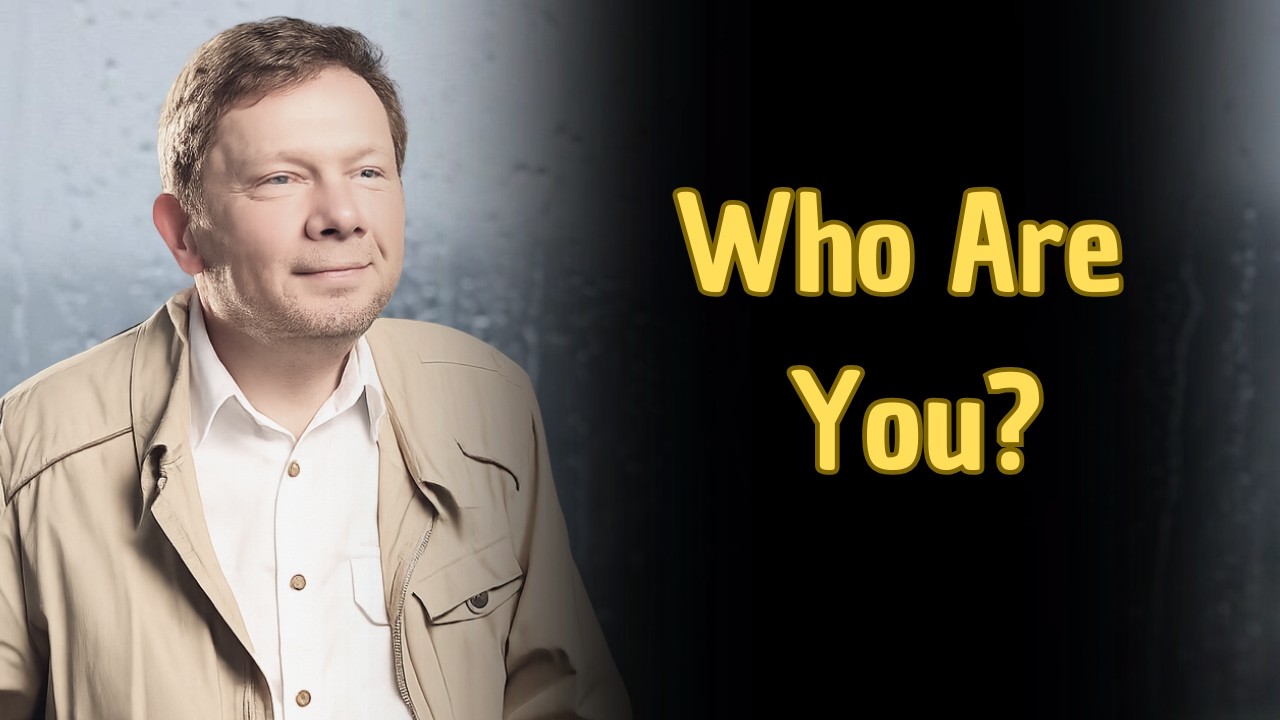 Who Are You? - Eckhart Tolle