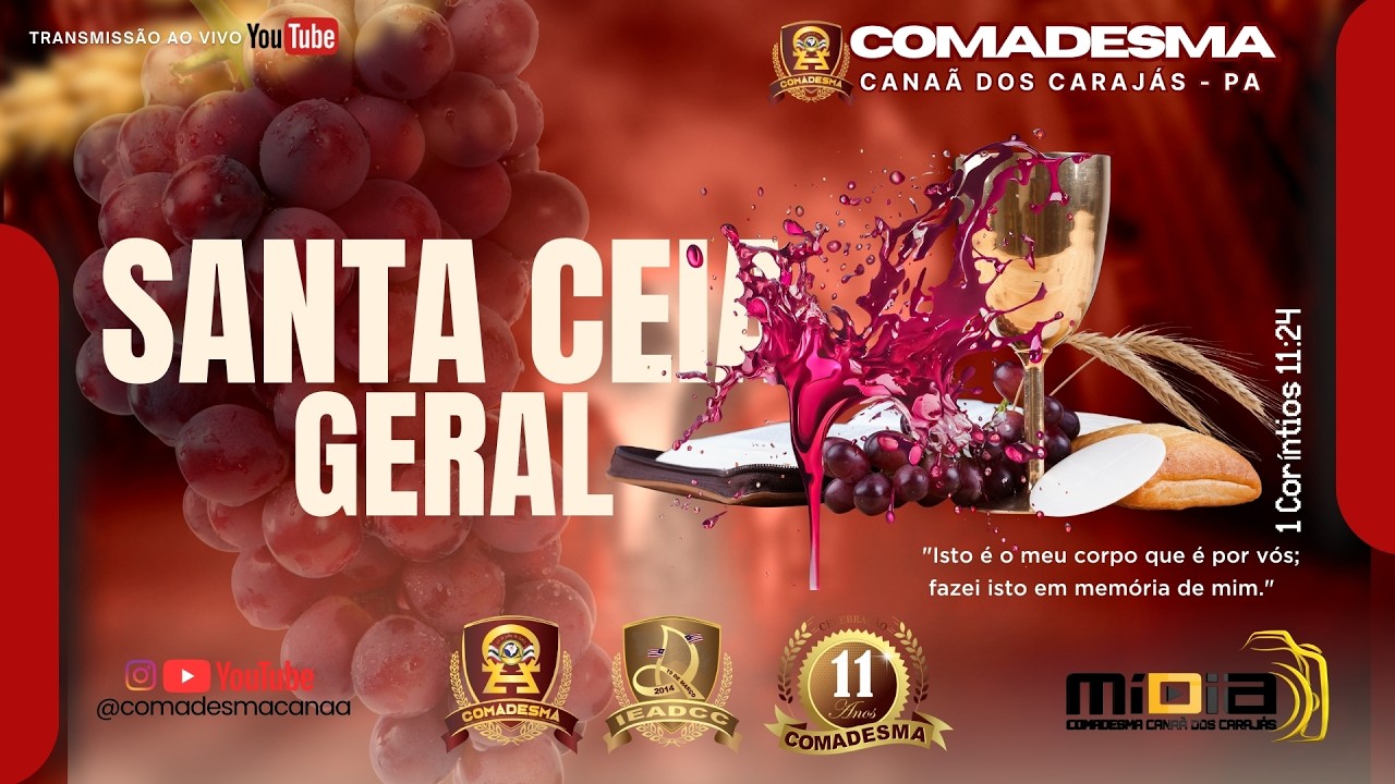AD COMADESMA CANAÃ DOS CARAJAS - CULTO DE SANTA CEIA GERAL