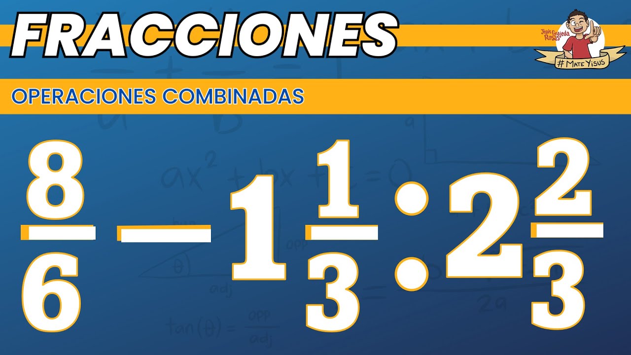 20. Operaciones combinadas con fracciones