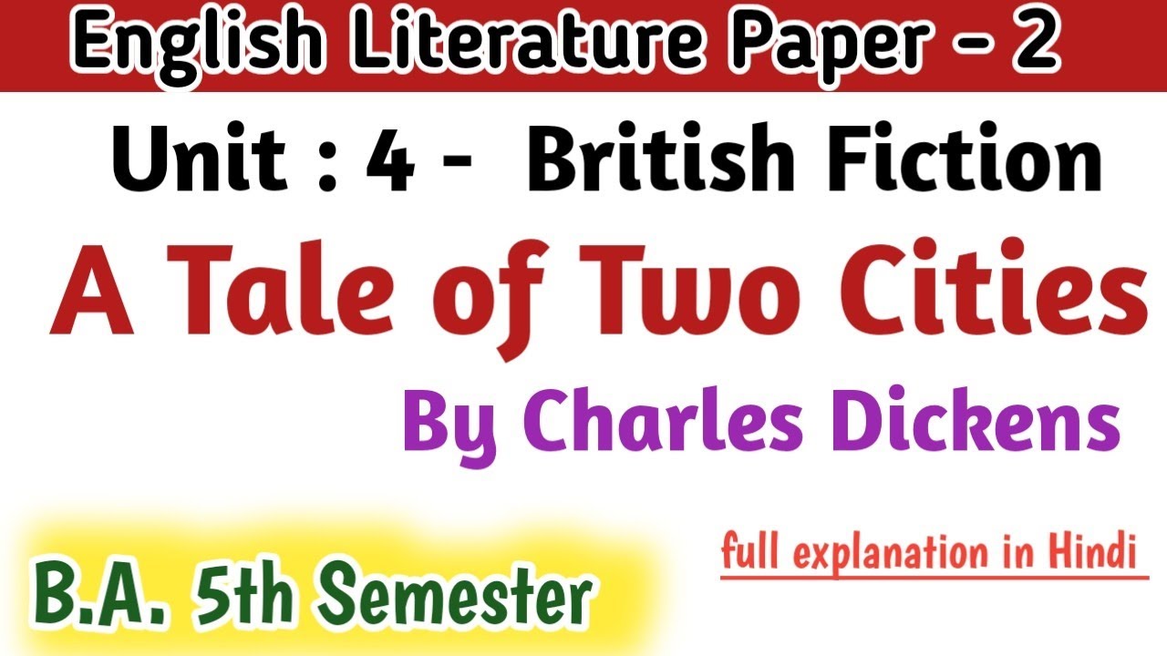 A Tale of Two Cities by Charles Dickens summary full explanation | B.A 5th sem. English paper 2