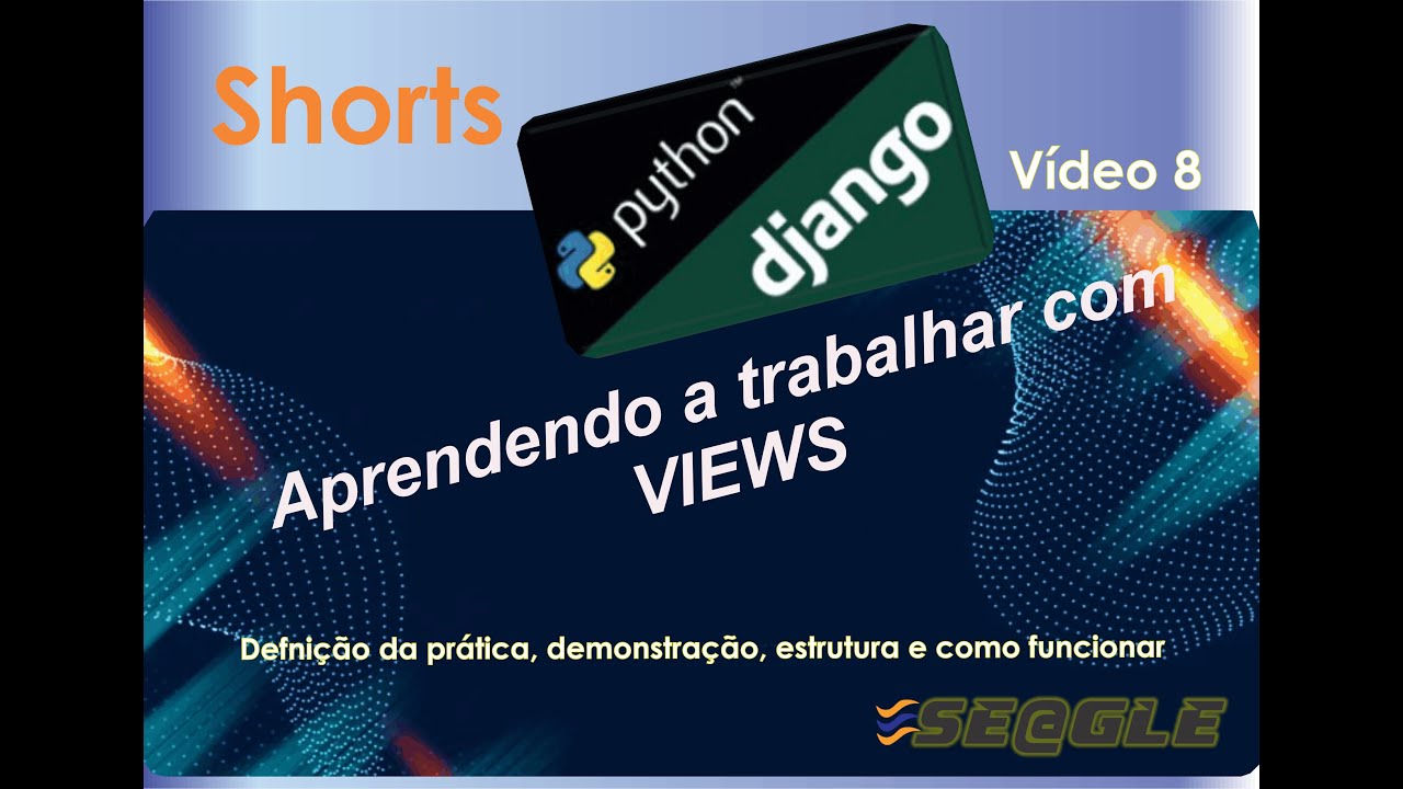 Python & Django (Short 8) - Aprendendo a trabalhar com views. Para que serve e como utilizar views.