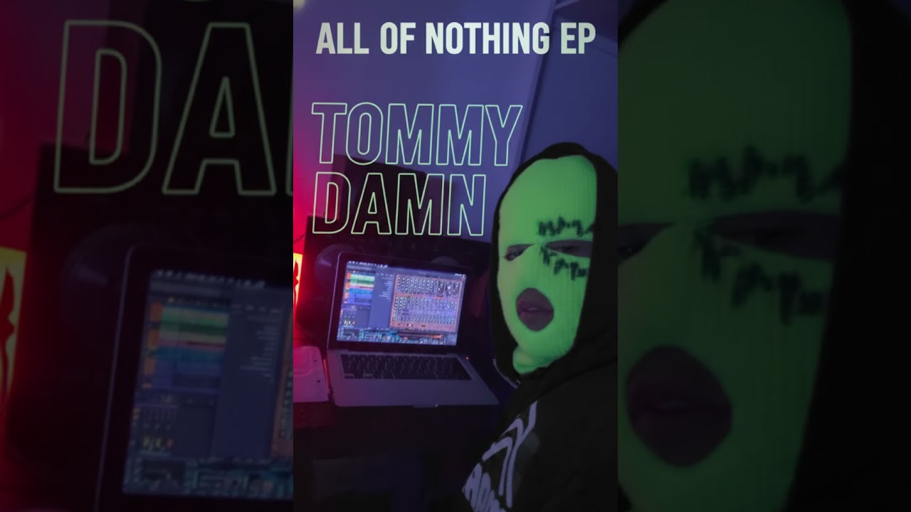 Tommy damn - All Of Nothing  (EP 1/4)