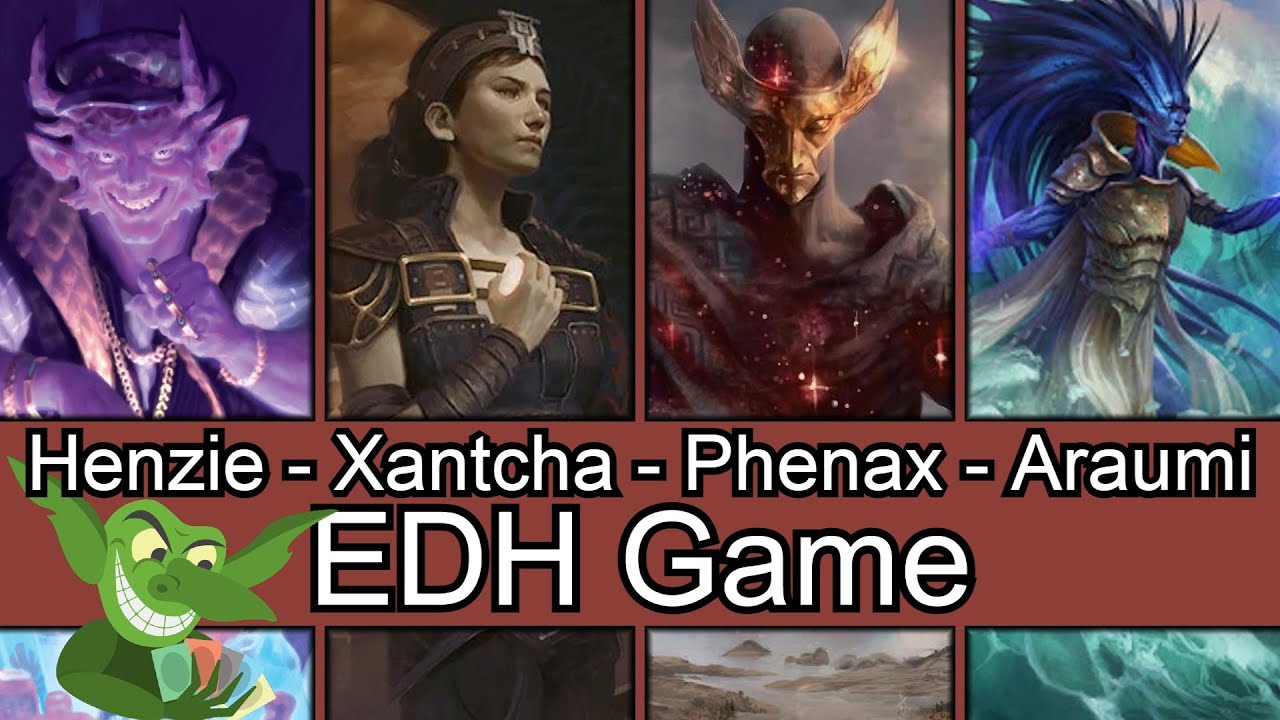 Henzie vs Xantcha vs Phenax vs Araumi EDH / CMDR game play