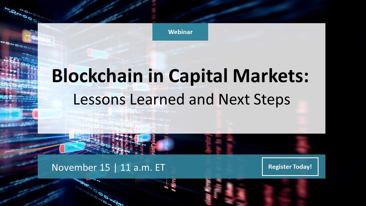 Blockchain in Capital Markets: Lessons Learned and Next Steps
