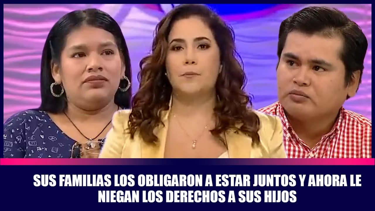 Sus familias los obligaron a estar juntos y ahora le niegan los derechos a sus hijos | Andrea