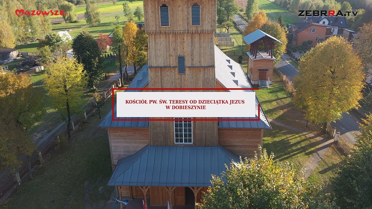 Odkrywaj Mazowsze - Kościół pw. św. Teresy od Dzieciątka Jezus w Dobieszynie