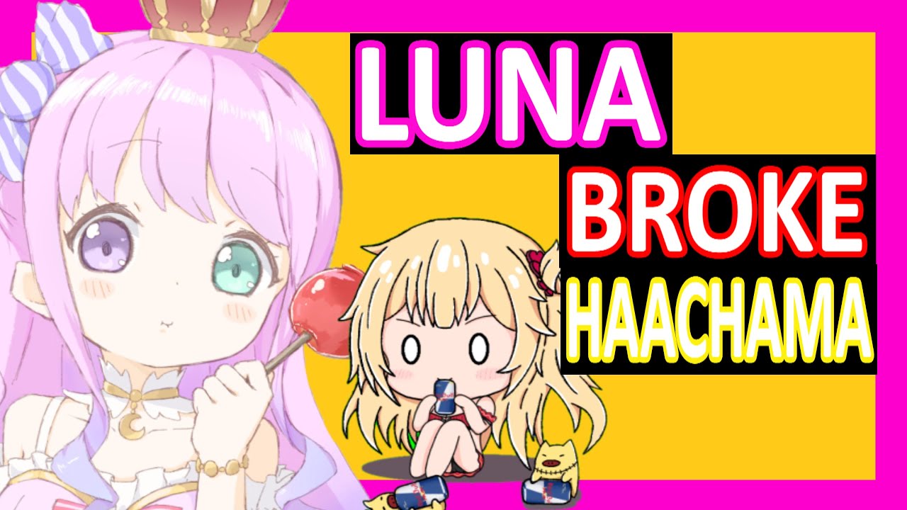 【Hololive】LUNA BROKE HAACHAMA【Eng Sub】