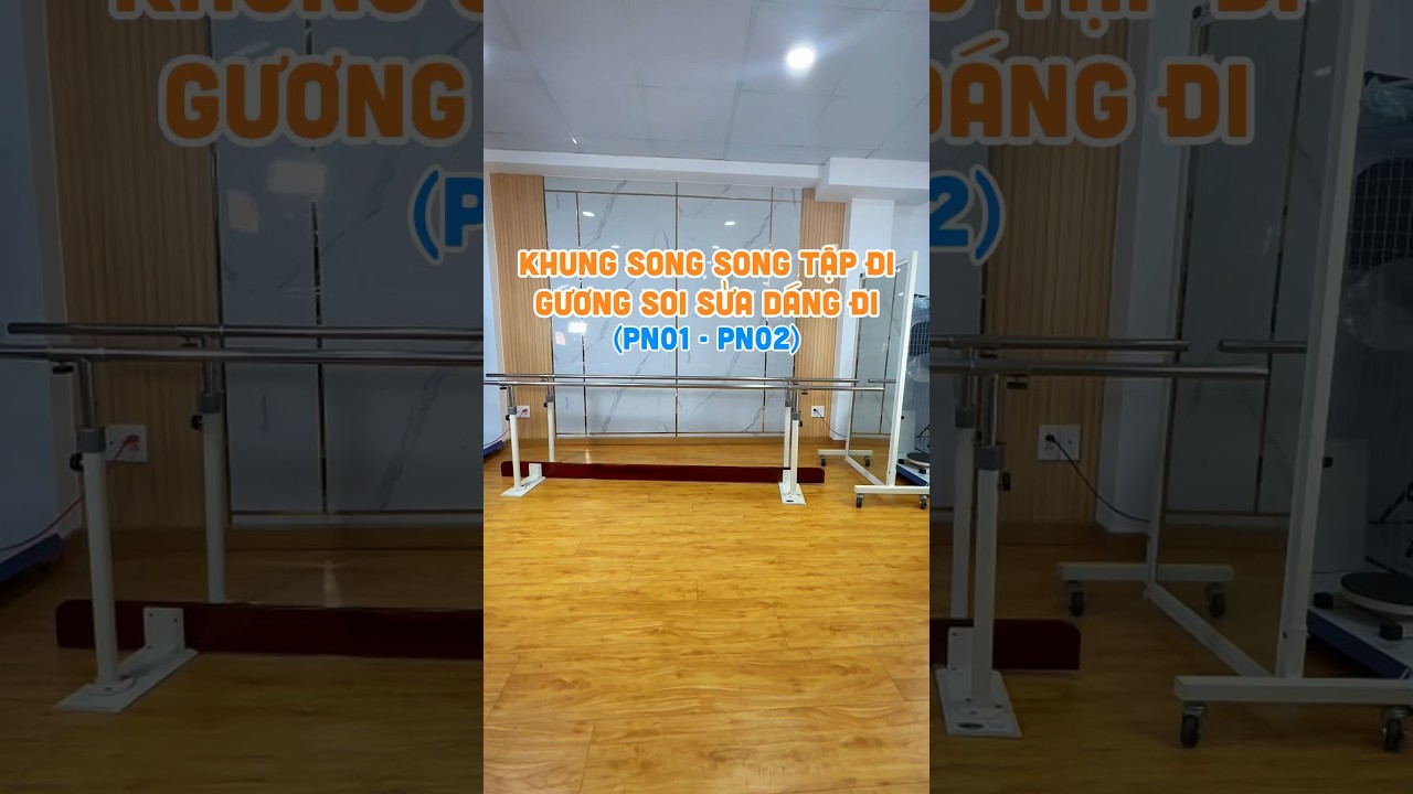 PN01 - Khung song song tập đi #vatlytrilieu #phuchoichucnang #vltl #taibien #phcn #phana