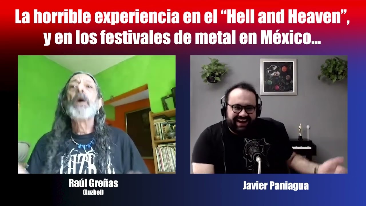 La horrible experiencia en el Hell and Heaven y los festivales de México | Charla con Raúl Greñas