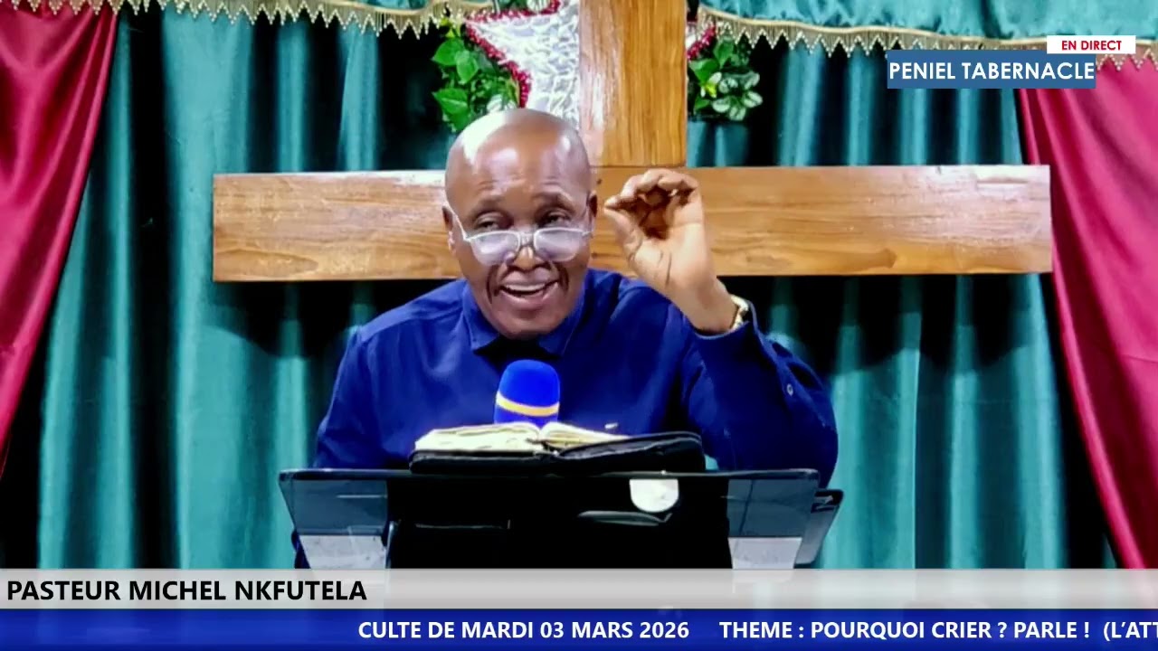 CULTE DE MARDI 03 MARS 2026.  ORATEUR 🔊 PASTEUR MICHEL NKFUTELA