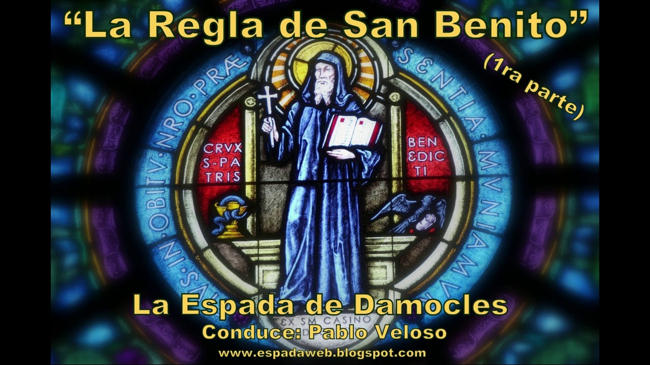 La Regla de San Benito 1ra parte   La Espada de Damocles   Pablo Veloso